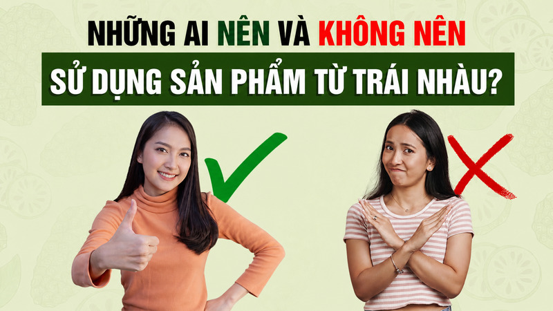 Người có bệnh nền, đang dùng thuốc hoặc cần hạn chế kali nên hỏi ý kiến chuyên gia trước khi dùng trái nhàu. 